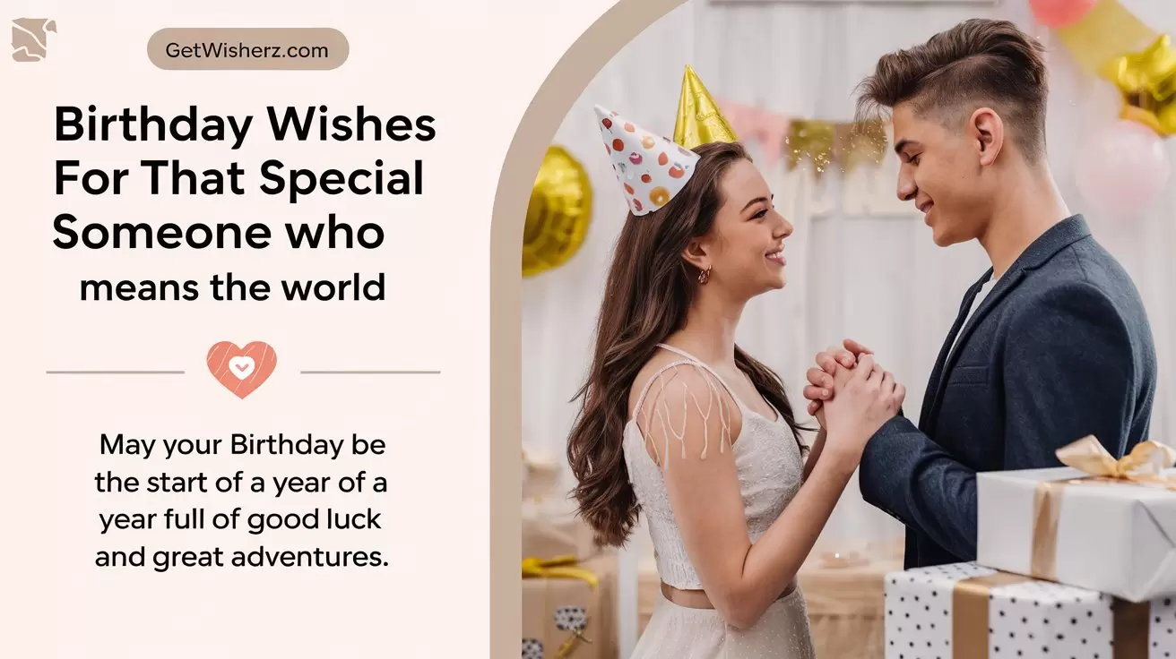 Birthday Wishes for That Special Someone Who Means the World