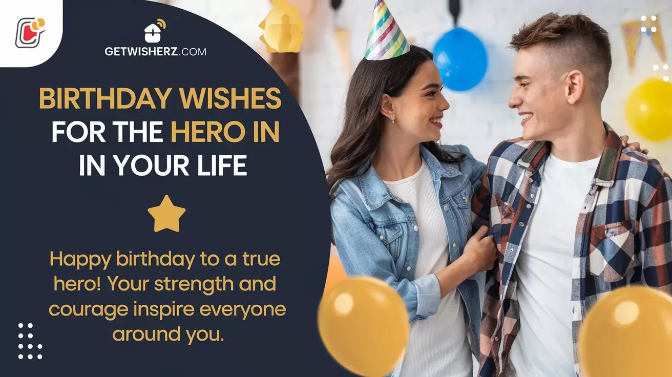 Birthday Wishes for the Hero in Your Life